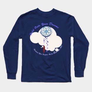 Dreams of the Dreamcatcher Long Sleeve T-Shirt